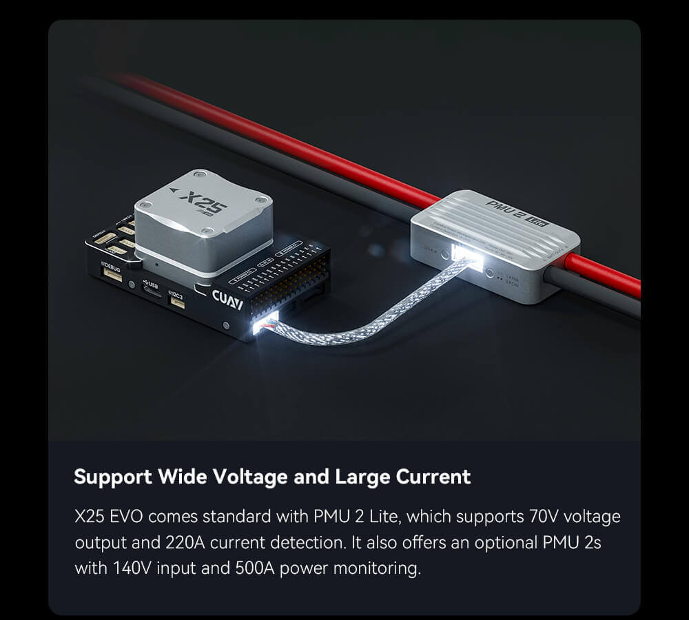 CUAV X25 EVO Controller Feature: Support Wide Voltage and Large Current