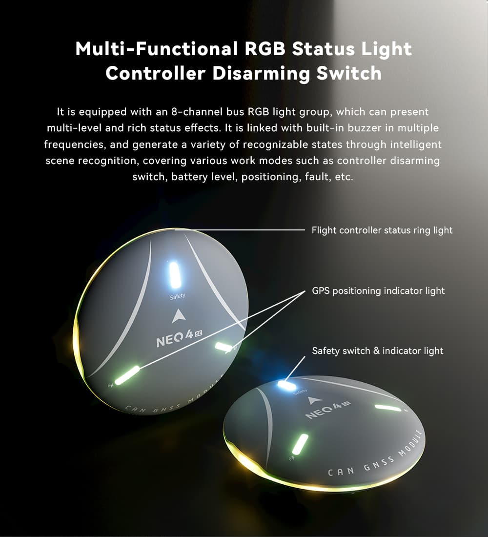 NEO 4 SE GNSS Feature: Multi-Functional RGB Status Light | Controller Disarming Switch