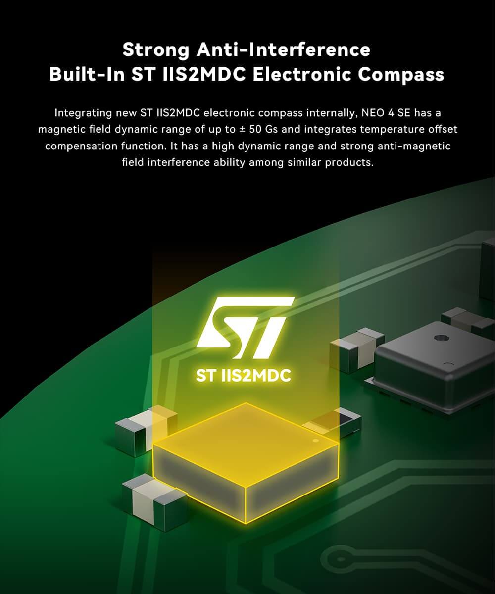 NEO 4 SE GNSS Feature: Strong Anti-Interference | Built-In ST IIS2MDC Electronic Compass