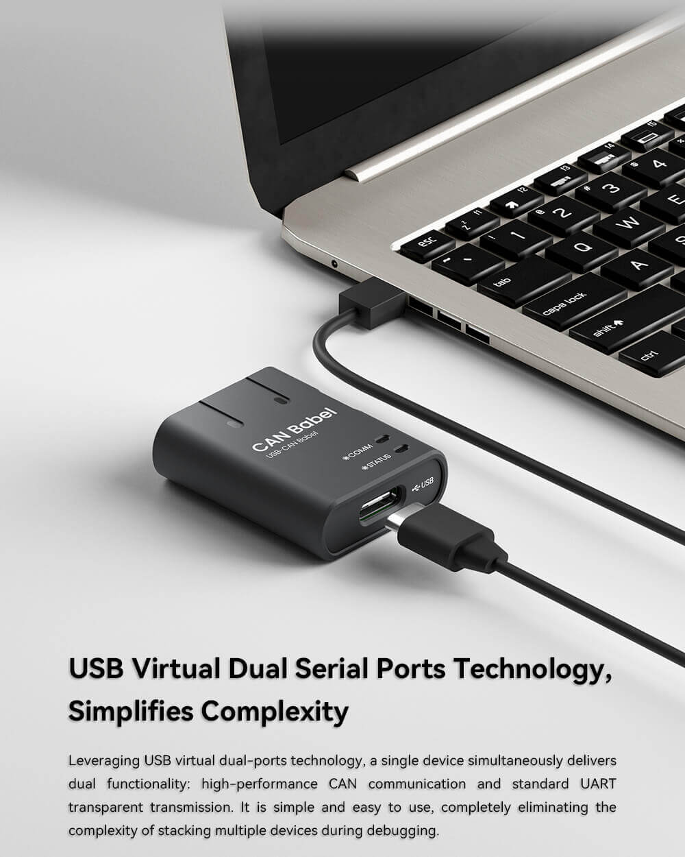 CAN Babel USB Bus Adapter Feature: USB Virtual Dual Serial Ports Technology,Simplifies Complexity