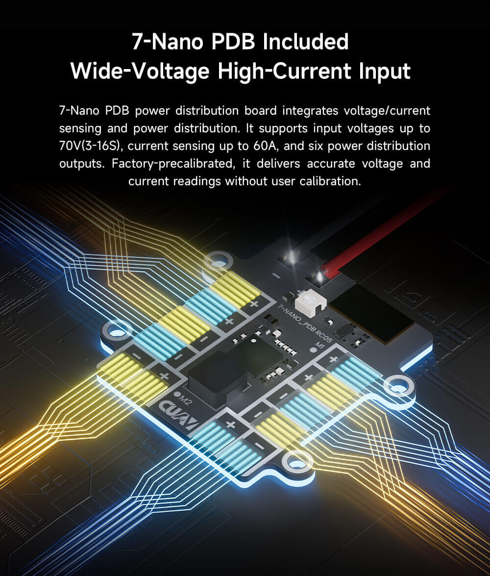 CUAV 7-Nano V2 Standard Flight Controller 14 7-Nano V2 Controller Feature: 7-Nano PDB Included Wide-Voltage High-Current Input